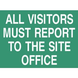 All Visitors Must Report To    Site Manager Green Sign  Rigid